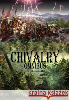 CHIVALRY -Omnibus Nigel Clayton 9780648986379