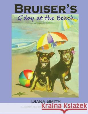 Bruiser's G'Day at the Beach Diana Smith Julie Leima 9780648997054