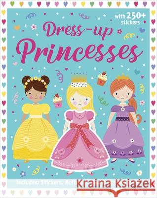 Princesses: Dress-Up Sticker Book: Activity Book Bee Brown 9780655234876 Lake Press