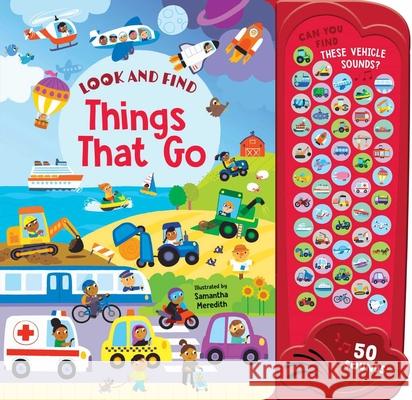 Things That Go: 50 Button Sound Book: Search & Find Book with 50 Noises! Samantha Meredith 9780655236450 Lake Press