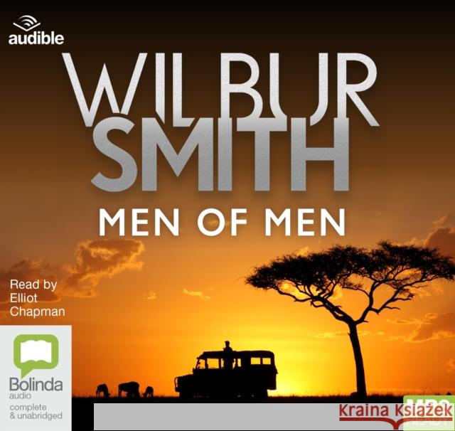 Men of Men Wilbur Smith 9780655619666 Bolinda Publishing