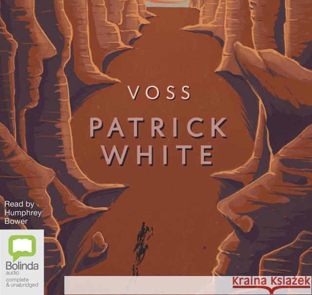 Voss Patrick White 9780655627852 Bolinda Publishing