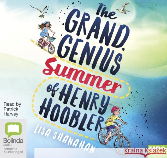 The Grand Genius Summer of Henry Hoobler Lisa Shanahan 9780655628866