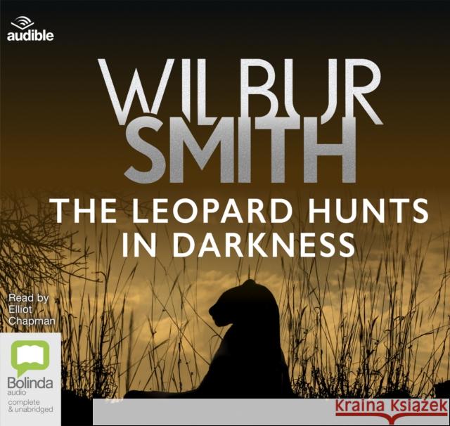 The Leopard Hunts in Darkness Wilbur Smith 9780655632634