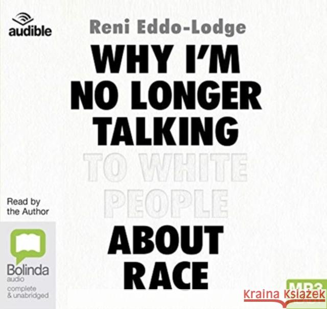 Why I'm No Longer Talking to White People About Race Reni Eddo-Lodge 9780655697541