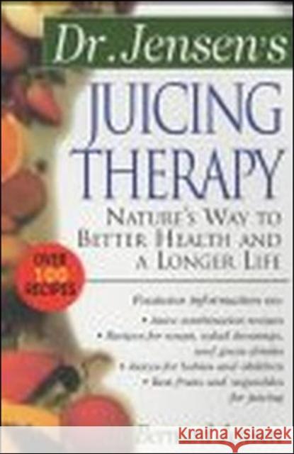 Juicing Therapy PB Jensen, Bernard 9780658002793