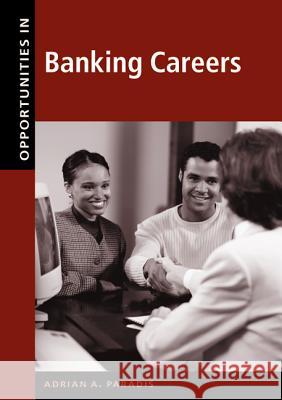 Opportunities in Banking Careers Adrian A. Paradis Margaret Gisler 9780658004810 McGraw-Hill Companies