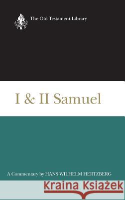 I and II Samuel (1965): A Commentary Hertzberg, Hans 9780664205416 Westminster John Knox Press