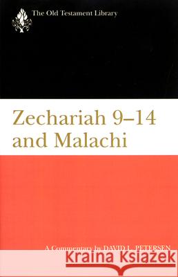 Zechariah 9-14 & Malachi (Otl): A Commentary Petersen, David L. 9780664212988 Westminster John Knox Press