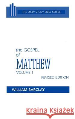 The Gospel of Matthew: Chapters 1 to 10 William Barclay 9780664213008