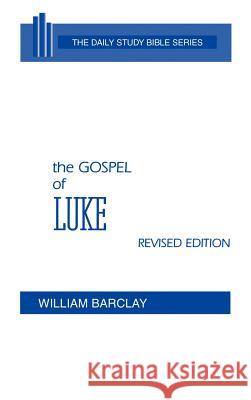 The Gospel of Luke William Barclay John C. L. Gibson William Barclay 9780664213039 Westminster John Knox Press