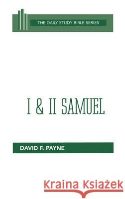 I & II Samuel Payne, David F. 9780664218065 Westminster John Knox Press