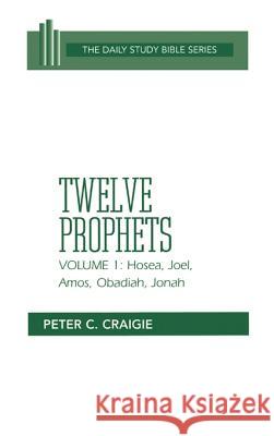 Hosea, Joel, Amos, Obadiah, and Jonah Craigie, Peter C. 9780664218102 Westminster John Knox Press