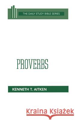 Proverbs Aitken, Kenneth T. 9780664218379 Westminster John Knox Press