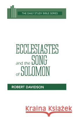 Ecclesiastes and the Song of Solomon Robert Davidson John C. L. Gibson 9780664218386 Westminster John Knox Press