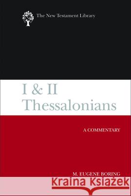 I and II Thessalonians: A Commentary M. Eugene Boring 9780664220990