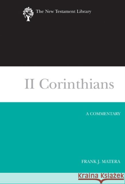 II Corinthians: A Commentary Frank J. Matera 9780664221171 Westminster John Knox Press