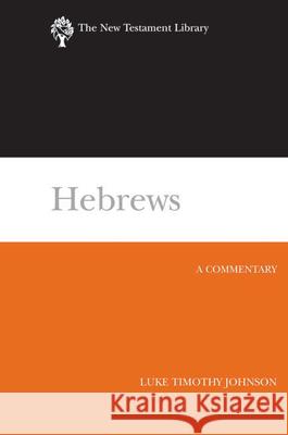 Hebrews Johnson, Luke Timothy 9780664221188 Westminster John Knox Press