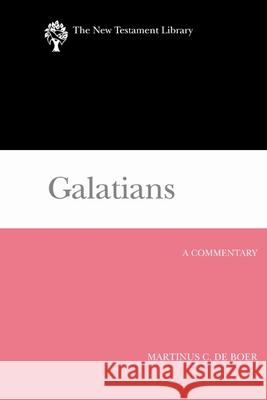 Galatians: A Commentary Martinus C. de Boer 9780664221232