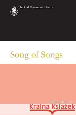 Song of Songs: A Commentary J. Cheryl Exum 9780664221904