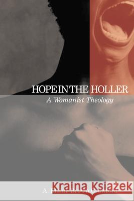 Hope in the Holler: A Womanist Theology Crawford, A. Elaine Brown 9780664222543 Westminster John Knox Press