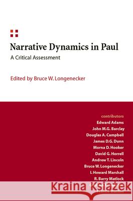 Narrative Dynamics in Paul: A Critical Assessment Longenecker, Bruce W. 9780664222772 Westminster John Knox Press