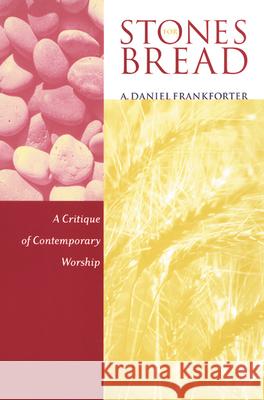 Stones for Bread Frankforter, A. Daniel 9780664222840 Westminster John Knox Press
