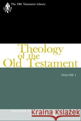 Theology of the Old Testament Eichrodt, Walter 9780664223083 Westminster John Knox Press