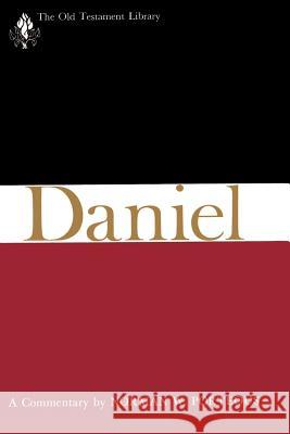 Daniel: A Commentary Porteous, Norman W. 9780664223175 Westminster John Knox Press