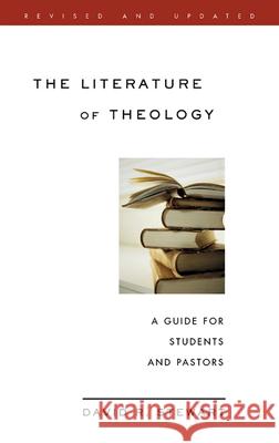 The Literature of Theology: A Guide for Students and Pastors, Revised and Updated Stewart, David R. 9780664223427