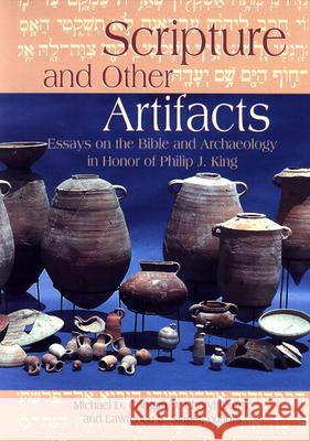 Scripture and Other Artifacts: Essays on the Bible and Archaeology in Honor of Philip J. King Coogan, Michael D. 9780664223649 Westminster John Knox Press