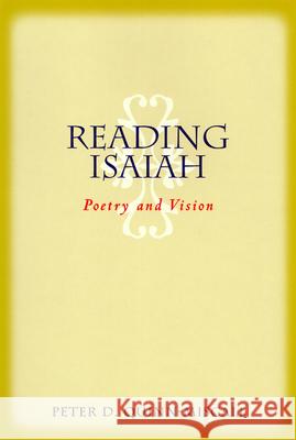 Reading Isaiah: Poetry and Vision Quinn-Miscall, Peter D. 9780664223694 Westminster John Knox Press