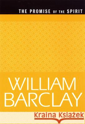 The Promise of the Spirit William Barclay Barclay 9780664223830 