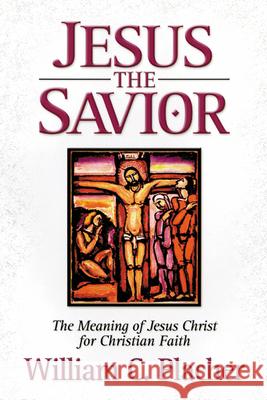 Jesus the Savior Placher, William C. 9780664223915 Westminster John Knox Press