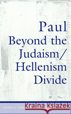 Paul Beyond the Judaism/Hellenism Divide Engberg-Pedersen, Troels 9780664224066