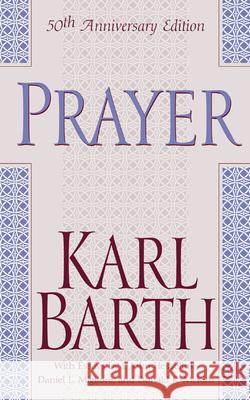 Prayer - 50th Anniversary Edition Karl Barth I. John Hesselink Daniel L. Migliore 9780664224219 Westminster John Knox Press