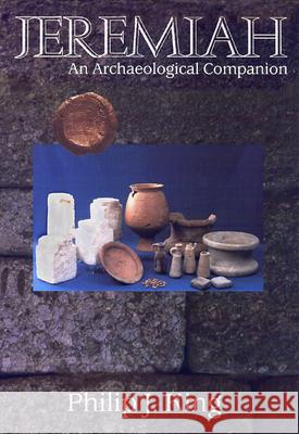 Jeremiah: An Archaeological Companion King, Philip J. 9780664224431 Westminster John Knox Press