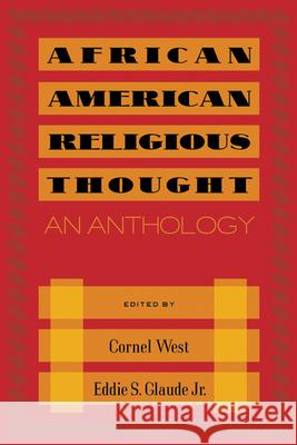African American Religious Thought: An Anthology West, Cornel 9780664224592 Westminster John Knox Press