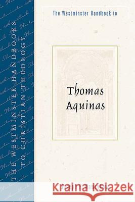 The Westminster Handbook to Thomas Aquinas Joseph P. Wawrykow 9780664224691 Westminster John Knox Press