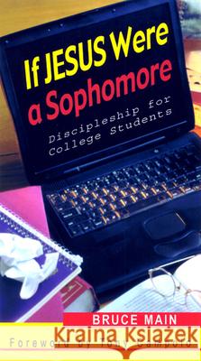 If Jesus Were a Sophomore: Discipleship for College Students Main, Bruce 9780664225643 Westminster John Knox Press