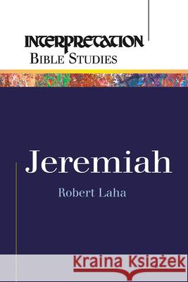 Jeremiah Robert Laha 9780664225810 Westminster John Knox Press