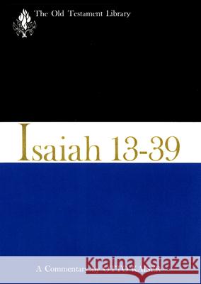 Isaiah 13-39 (1974): A Commentary Otto Kaiser 9780664226244 Westminster/John Knox Press,U.S.