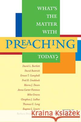 What's the Matter with Preaching Today? Mike Graves 9780664226329 Westminster/John Knox Press,U.S.