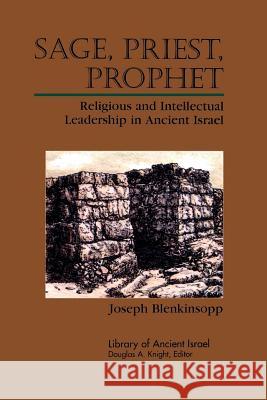 Sage, priest, Prophet Blenkinsopp, Joseph 9780664226749 Westminster John Knox Press