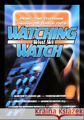 Watching What We Watch: Prime-Time Television Through the Lens of Faith Davis Jr, Walter T. 9780664226961 Westminster John Knox Press