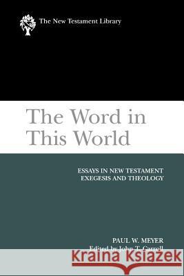 The Word in This World Meyer, Paul W. 9780664227012 Westminster John Knox Press
