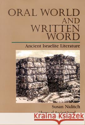 Oral World and Written Word Niditch, Susan 9780664227241 Westminster John Knox Press