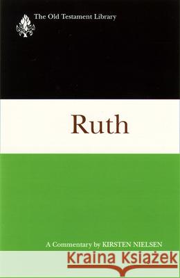 Ruth (1997): A Commentary Nielsen, Kirsten 9780664227302 Westminster John Knox Press