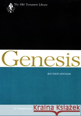 Genesis, Revised Edition: A Commentary Gerhard von Rad 9780664227456 Westminster/John Knox Press,U.S.