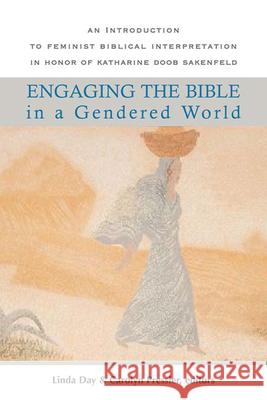 Engaging the Bible in a Gendered World: An Introduction to Feminist Biblical Interpretation Day, Linda 9780664229108 Westminster John Knox Press